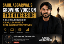 Sahil Aggarwal’s Growing Voice on ‘The Other Side’: A Channel Focused on Ideas, Learning and Real-World Perspectives Sahil Aggarwal